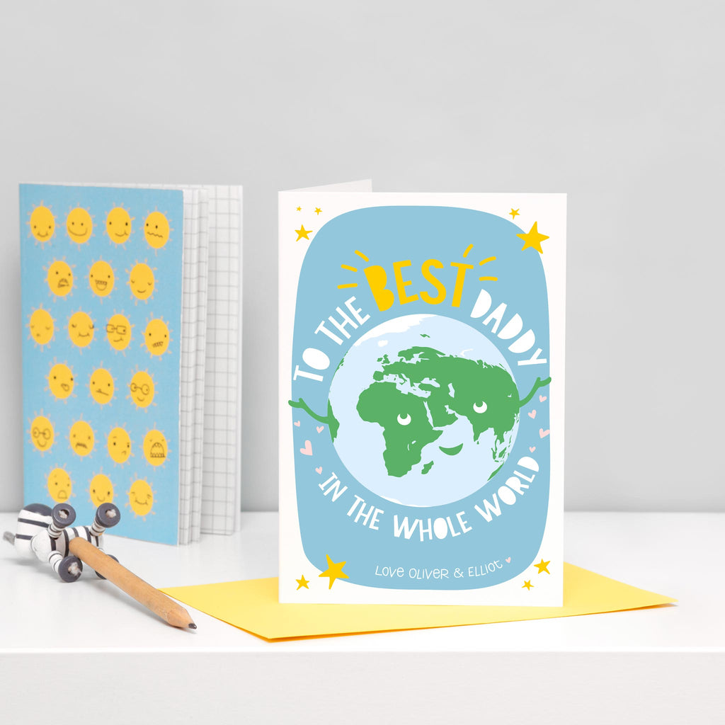 To the best Daddy in the whole world. A cute birthday or fathers day card featuring a smiling planet earth character and bold text with stars. This card can include the names of the senders on the front.