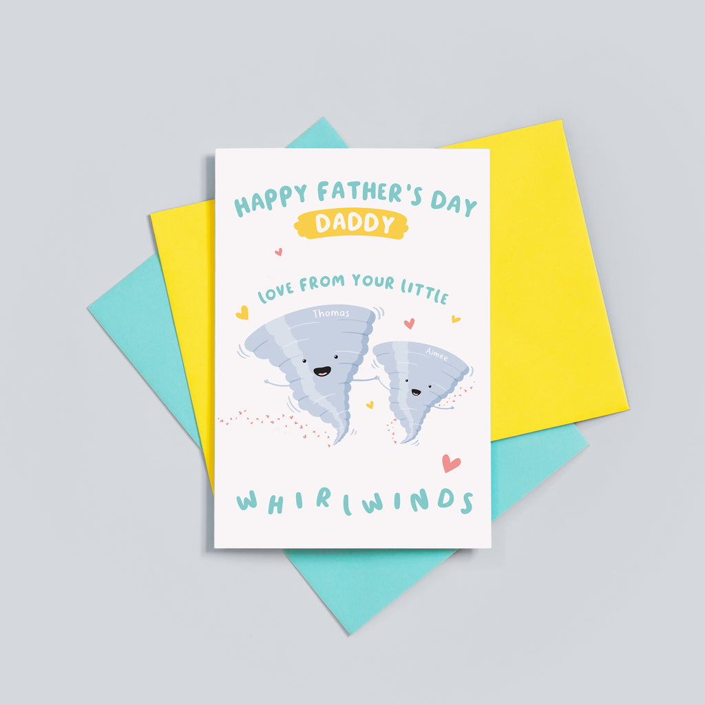 A cute Father's day card from Daddy's little whirlwinds. The card reads ‘happy father’s day Daddy love from your little whirlwinds and features 2 happy whirlwind illustrations with a collection of hearts. The whirlwinds represents the children and can be personalised with names.