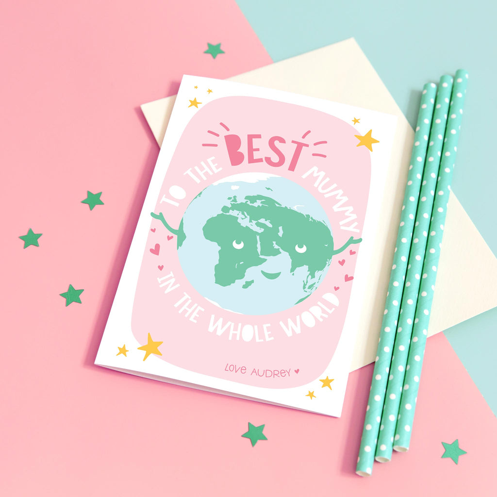 To the best mummy in the whole wide world. Cute personalised card for mothers day or birthday. Features a smiling mother earth with stars and hearts. The senders name with love at the bottom.