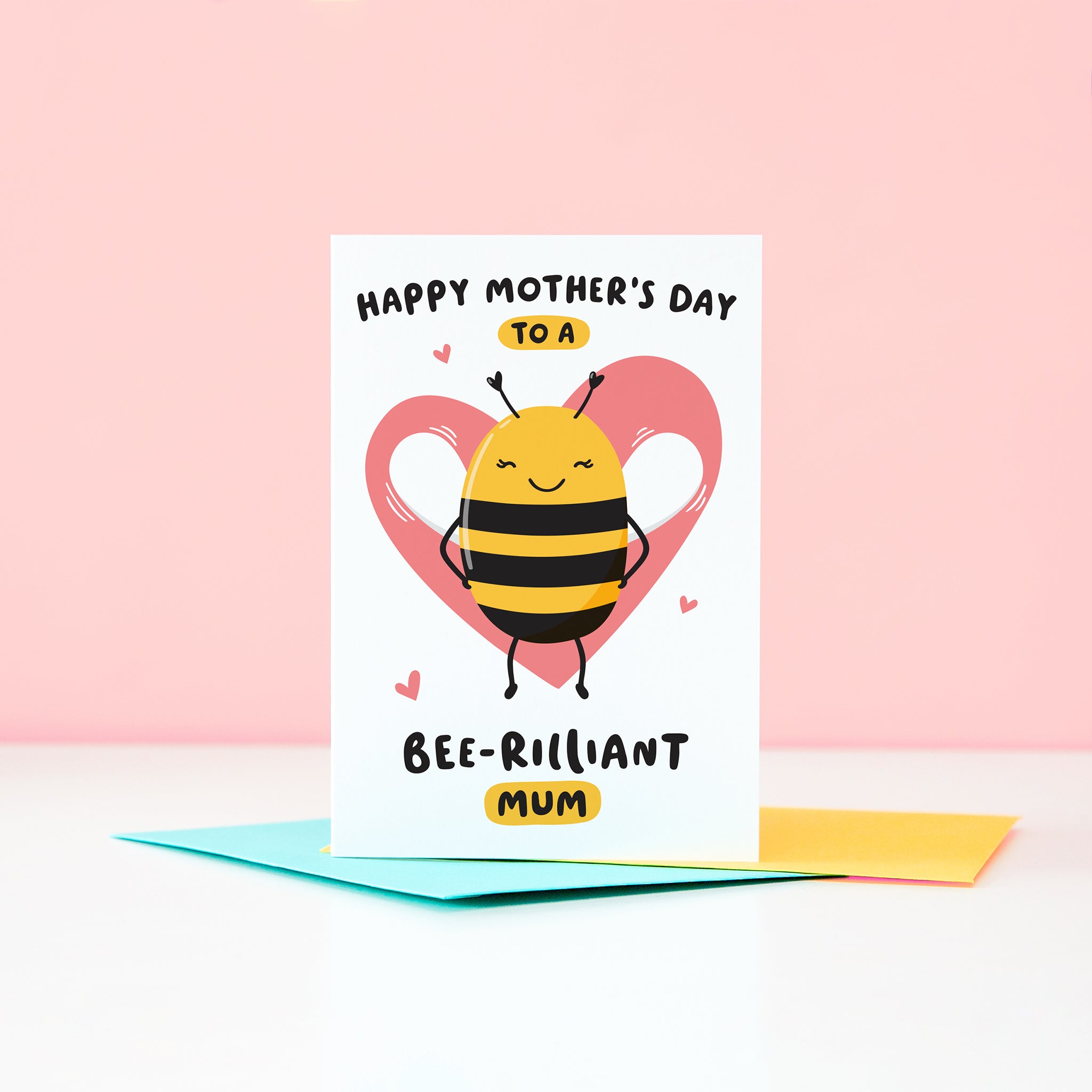 Happy mother’s day  to a bee-rilliant Mum. A cute and punny card featuring a happy bee to represent Mum, with a pink heart in the background and a collection of small hearts.