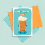 Load image into Gallery viewer, A funny card with a pun featuring a happy pint of beer and the words beer-illiant Dad. The card has a bright turquoise background.
