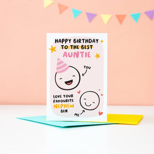 This card features two happy faces, one wearing a party hat representing Auntie and the other representing Nephew. The card reads 'happy birthday to the best Auntie, love your favourite Nephew'. There is space underneath the word Nephew to personalise with a name. 