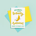 Load image into Gallery viewer, A bright and happy Father’s Day card featuring a dancing banana with a silly face and the words Grandpa, you&#39;re brilliantly bananas.
