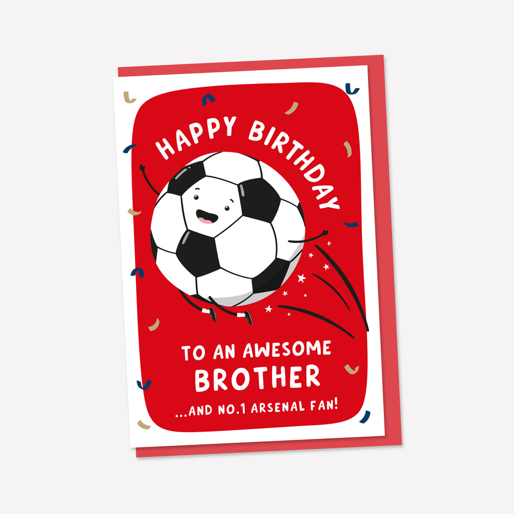 A fun football birthday card which can be personalised for any recipient and their favourite football team. The card reads ‘ happy birthday to an awesome Brother …and no.1 Arsenal fan’ and features a happy football and confetti customised in the chosen teams colours.