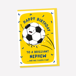 A fun football birthday card which can be personalised for any recipient and their favourite football team. The card reads ‘ happy birthday to a brilliant Nephew …and no.1 Leeds fan’ and features a happy football and confetti customised in the chosen teams colours.