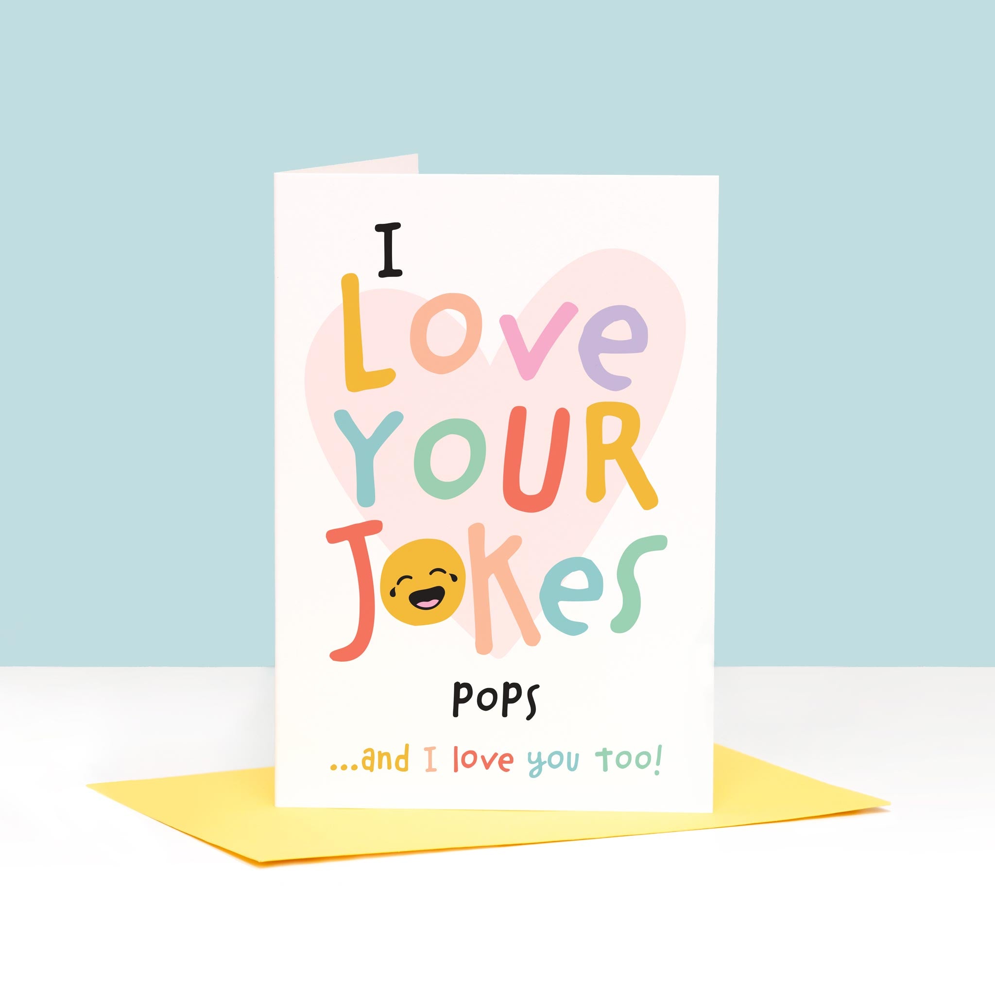 I love your jokes Grandad, and we love you too! A funa and colourful birthday or father's day card for grandad with colourful text and a laughing face. Personalise this card with whatever your pet name for grandad is.