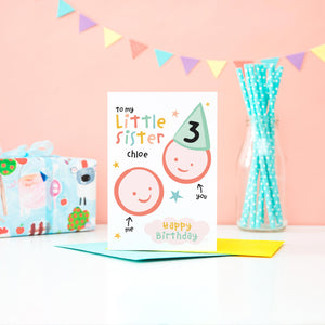 To my little sister birthday card. Colourful card features two happy faces and personalised with any name and age