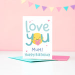 Load image into Gallery viewer, Love you Mum Happy Birthday. A cute card with a hug and a heart for a special Mum. The card can be personalised with Mum&#39;s preferred name, eg. Mum, Mumma, Mom.
