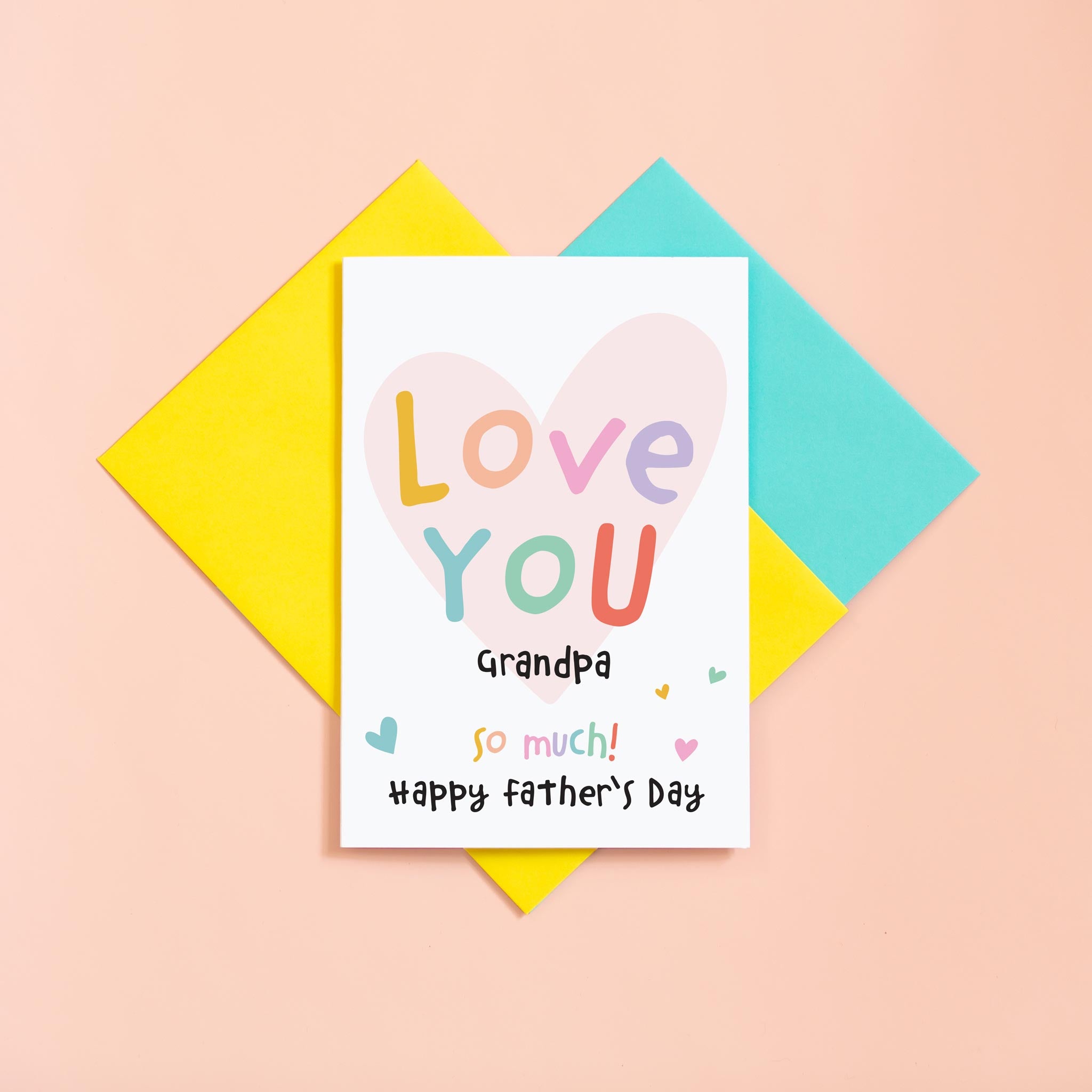 Love you Grandpa, so much. Happy Father's day. A cute and colourful greetings card with a love heart on white background. Can be customised with grandads name.