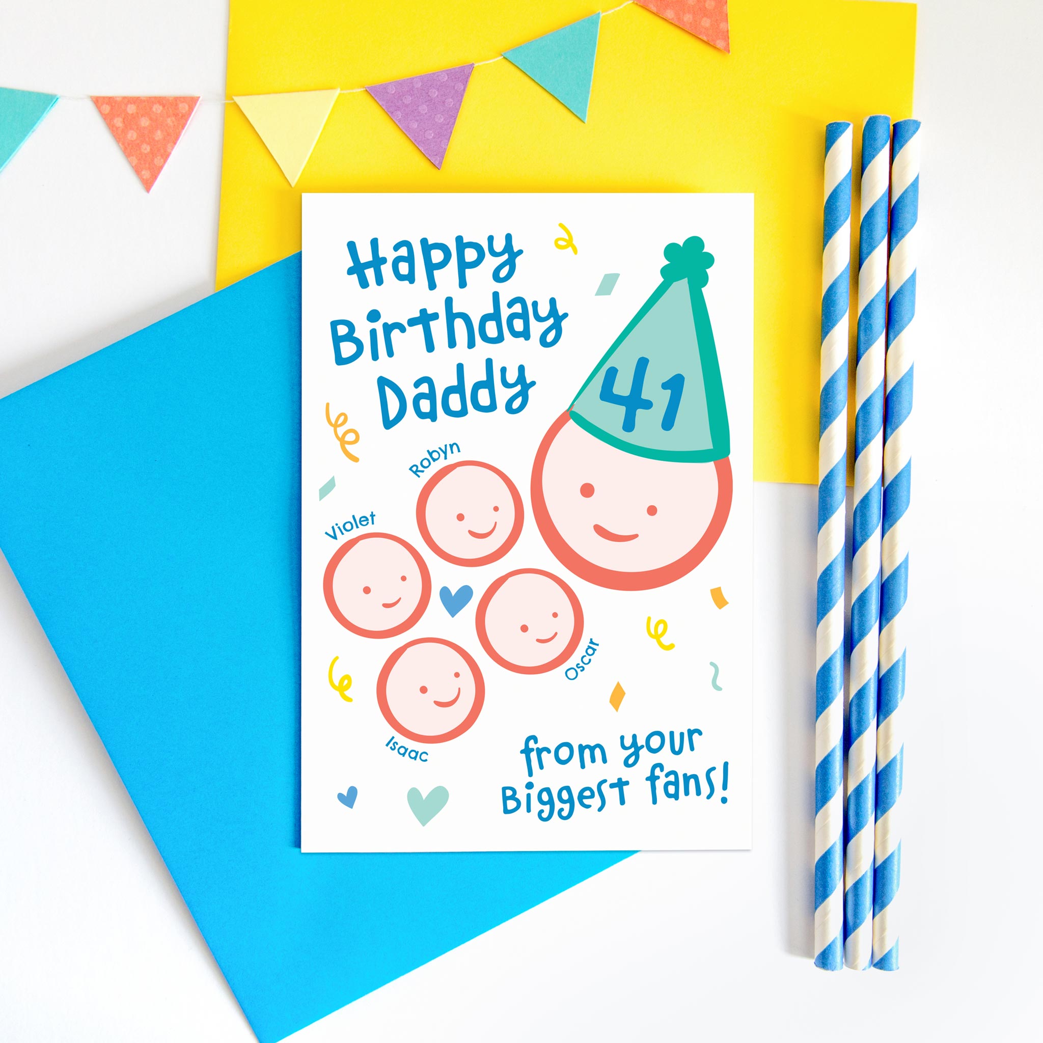 Happy birthday daddy from your biggest fans. Personalised birthday card with four cute children and father drawings. The card is personalised with the childrens names and fathers age on his party hat. Green hat and blue text