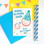 Load image into Gallery viewer, Happy birthday daddy from your biggest fan. Personalised birthday card with cute child and father drawings. The card is personalised with the child&#39;s name and fathers age on his party hat. Green hat and blue text
