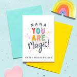 Load image into Gallery viewer, Nana you are magic. Happy Mother&#39;s day. This bright a colourful typographic card features stars and bold text. 
