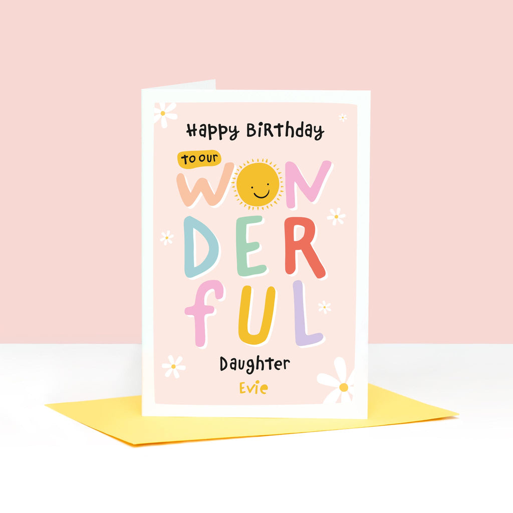 To our wonderful daughter birthday card. Colourful writing, flowers and smiley sun face on this personalised girls birthday card
