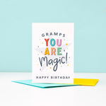 Load image into Gallery viewer, Gramps you are magic Happy Birthday. This bright and colourful typographic card features stars and bold text.
